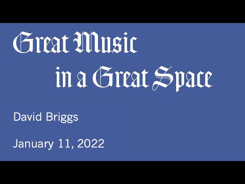 Great Music in a Great Space: David Briggs - January 11, 2022 43 1641951647 hqdefault