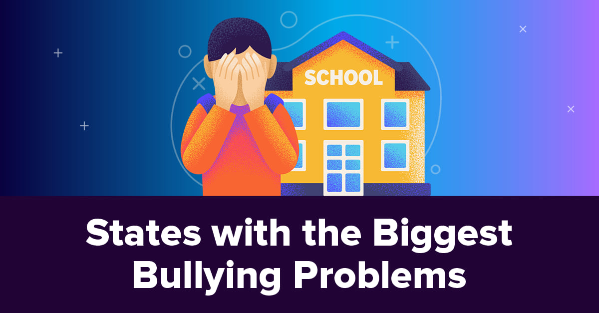 states with the biggest bullying problems