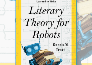Tenen LiteraryTheoryforRobots eventbrite copy 202402070111