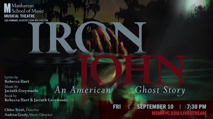 Watch! This friday sept 10 at 7:30 pm an msm musical theatre encore presentation! Iron john: an american ghost story watch here...